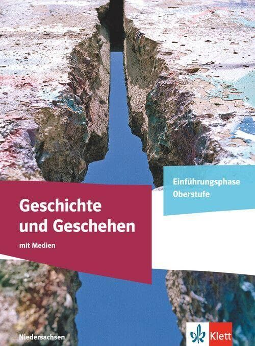 Geschichte und Geschehen Einführungsphase. Ausgabe Niedersachsen Gymnasium. Schulbuch mit Medien Klasse 11