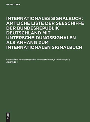 Juli 1951, I (Internationales Signalbuch: Amtliche Liste der Seeschiffe der Bundesrepublik Deutschland mit Unterscheidungssignalen als Anhang zum Internationalen Signalbuch)