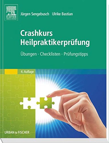 Crashkurs Heilpraktikerprüfung: Übungen - Checklisten - Prüfungstipps