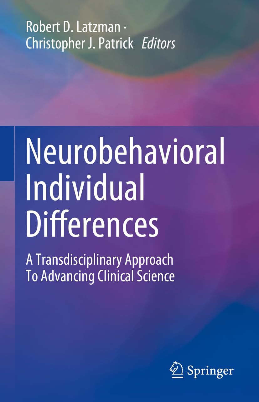 Neurobehavioral Individual Differences: A Transdisciplinary Approach To Advancing Clinical Science