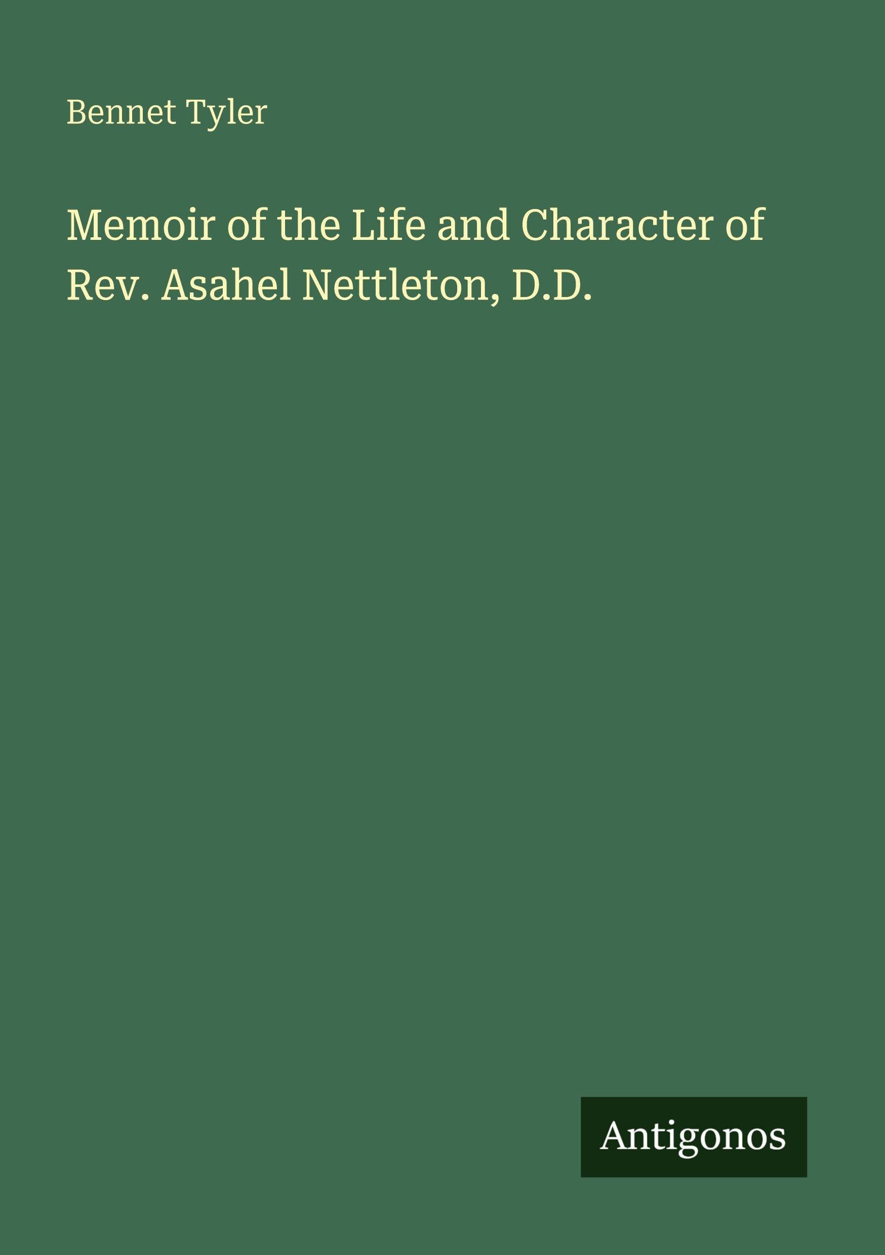 Memoir of the Life and Character of Rev. Asahel Nettleton, D.D.