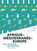 Afrique-Méditerranée-Europe : la verticale de l'avenir