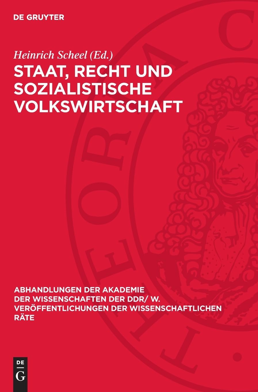 Staat, Recht und sozialistische Volkswirtschaft: Tagung des Rates für staats- und rechtswissenschaftliche Forschung an der Akademie der Wissenschaften ... der Wissenschaftlichen Räte, 1981,1)