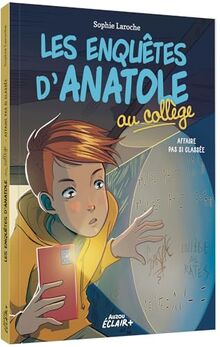 Les enquêtes d'Anatole au collège. Affaire pas si classée