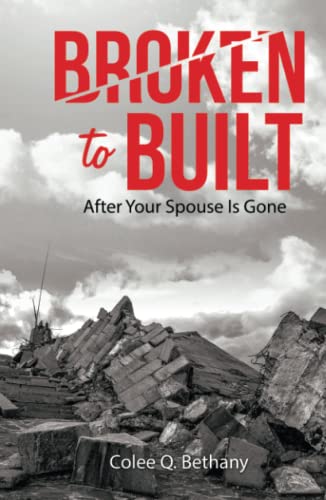 Broken to Built: After Your Spouse Is Gone