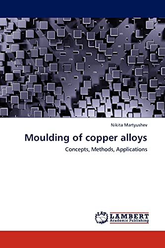 Moulding of copper alloys: Concepts, Methods, Applications