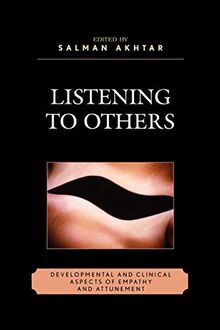 Listening to Others: Developmental and Clinical Aspects of Empathy and Attunement (Margaret S. Mahler)