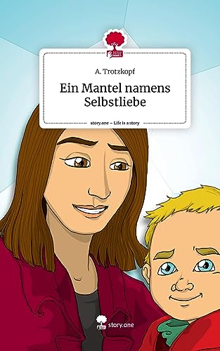 Ein Mantel namens Selbstliebe. Life is a Story - story.one