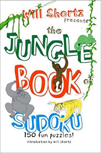 Will Shortz Presents the Jungle Book of Sudoku for Kids: 150 Fun Puzzles!