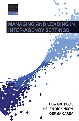 Managing and Leading in Inter-Agency Settings (Better Partnership Working)