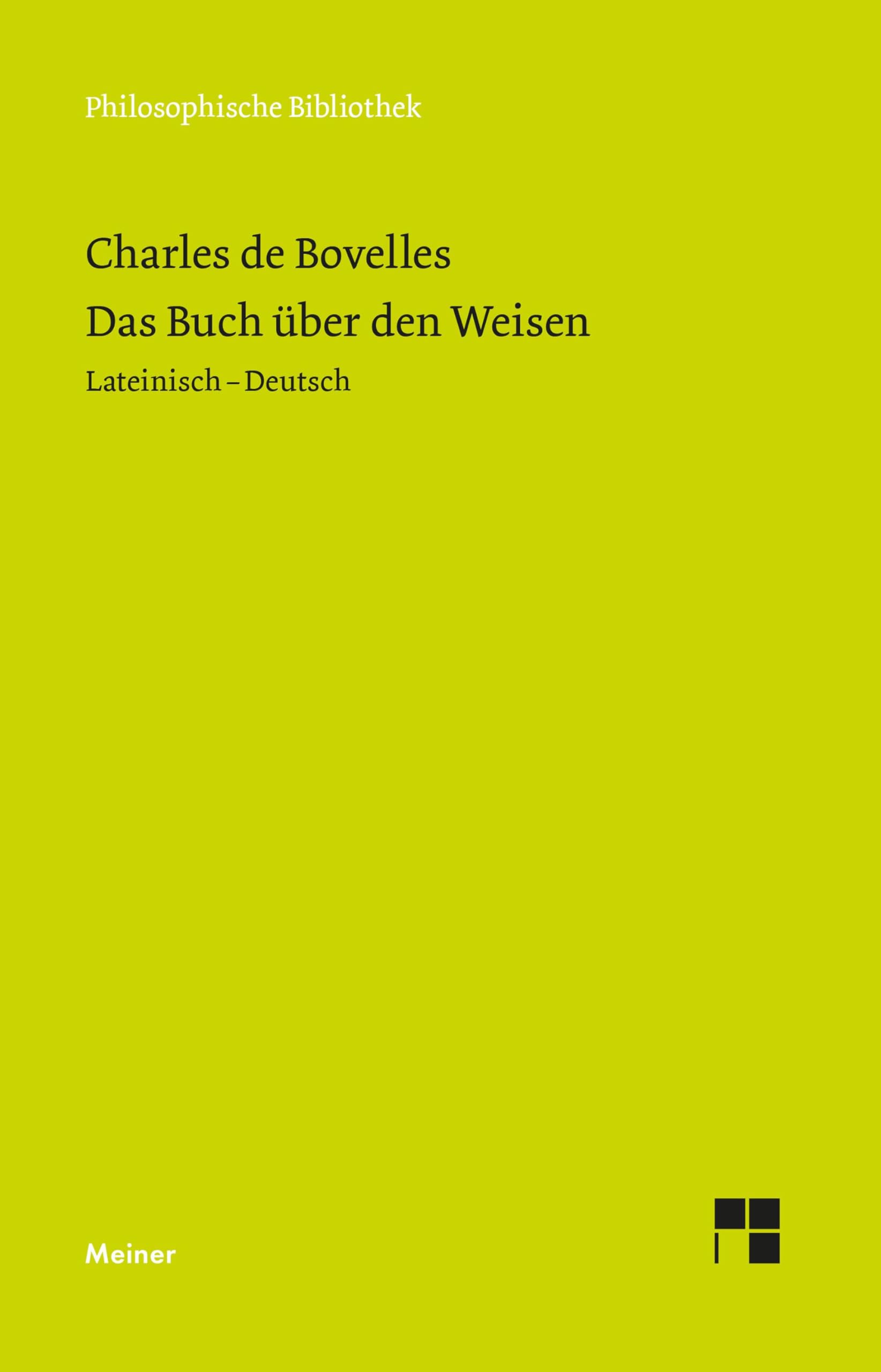 Das Buch über den Weisen: Lateinisch-Deutsch (Philosophische Bibliothek)