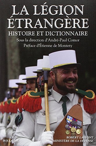 La L&eacute;gion &Eacute;trang&egrave;re - Histoire Et Dictionnaire