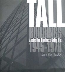 Tall Buildings: Australian Business Going Up: 1945-1970