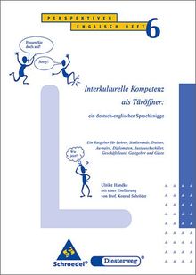 Perspektiven: Interkulturelle Kompetenz als Türöffner: Heft 6 (Perspektiven Englisch)