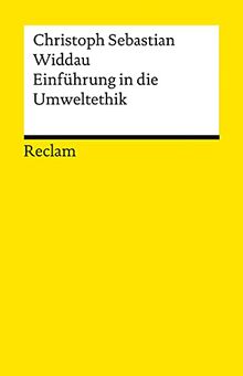 Einführung in die Umweltethik (Reclams Universal-Bibliothek)