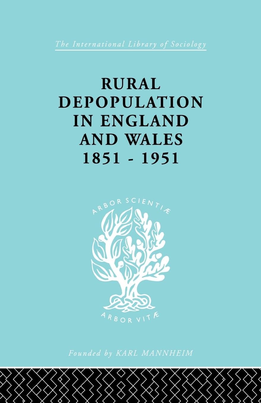 Rural Depopulation in England and Wales, 1851-1951 (International Library of Sociology)
