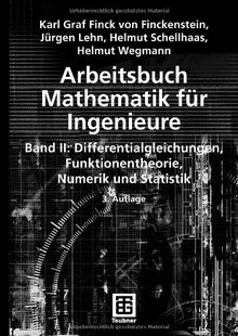 Arbeitsbuch Mathematik für Ingenieure, Band II: Differentialgleichungen, Funktionentheorie, Numerik und Statistik: BD II