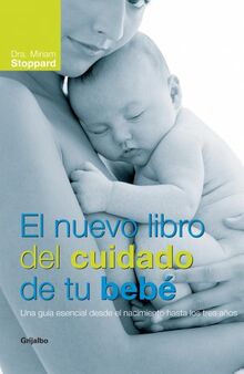 El nuevo libro del cuidado de tu bebé (EMBARAZO, BEBE Y NIÑO, Band 108302)