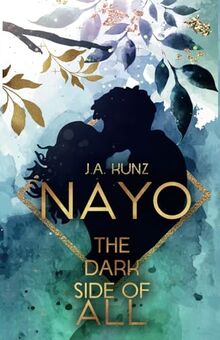 Nayo – The Dark Side of All: Das Finale der Young Adult romantischen Dystopie (Nayo – Die Dark Side-Reihe, Band 5)