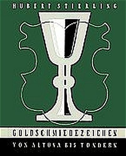 Goldschmiedezeichen von Altona bis Tondern (Book on Demand)