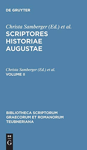 Scriptores historiae Augustae: Volume II (Bibliotheca scriptorum Graecorum et Romanorum Teubneriana)