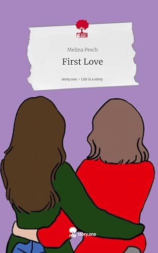 First Love. Life is a Story - story.one