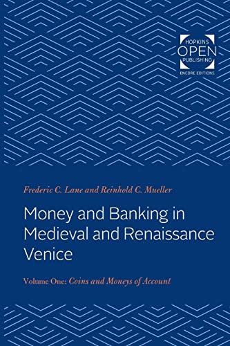 Frederic Lane Money And Banking In Medieval And Renaissance Venice, Volume I, Coins And Moneys Of Account
