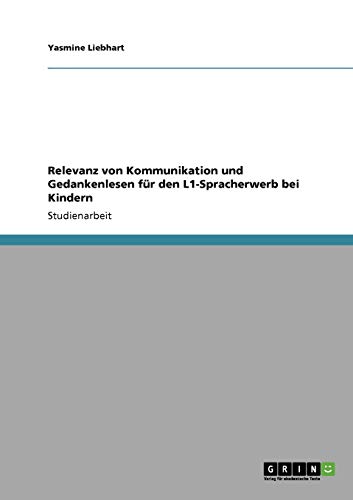 Relevanz von Kommunikation und Gedankenlesen für den L1-Spracherwerb bei Kindern