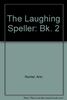 The Laughing Speller: Bk. 2