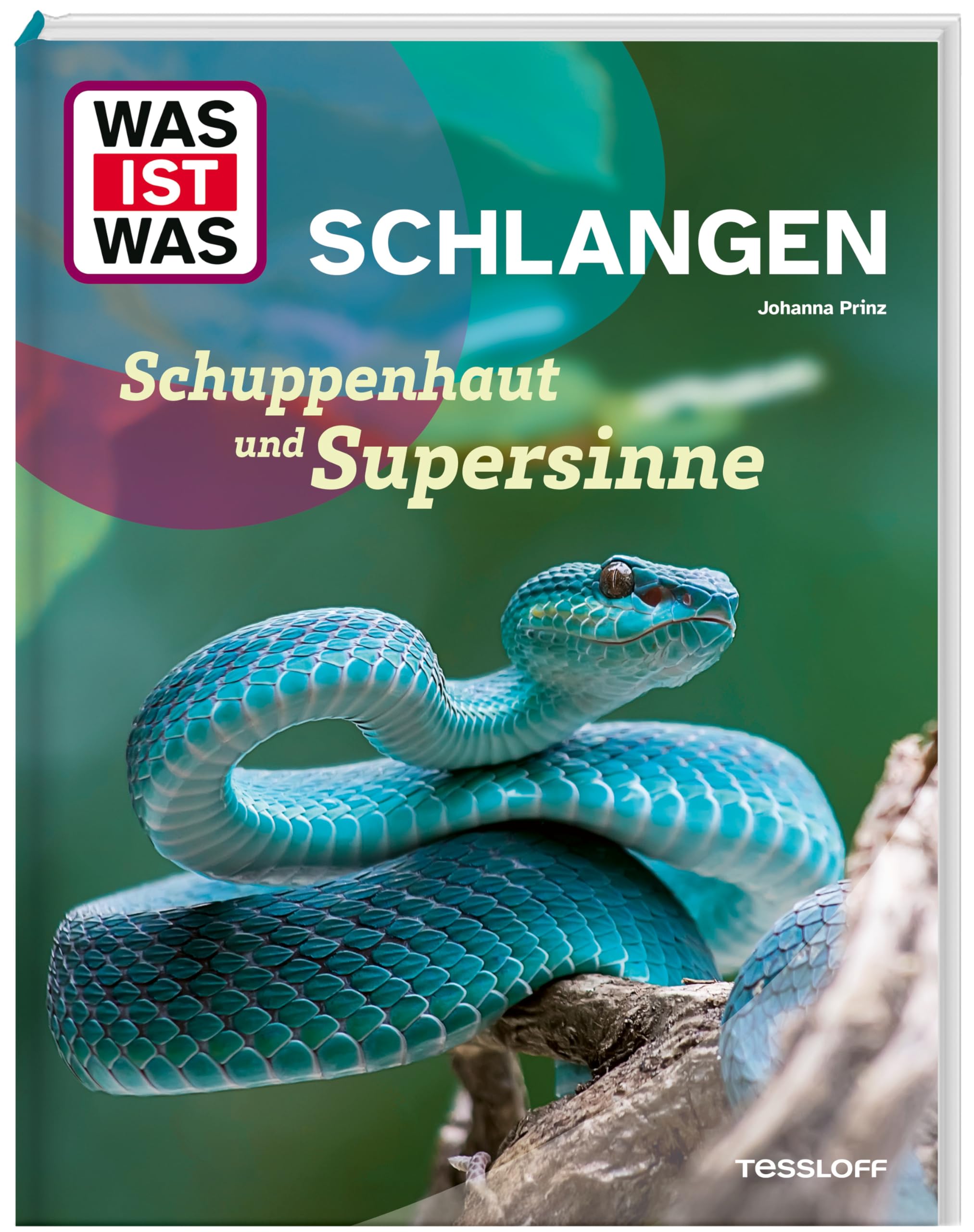 WAS IST WAS Schlangen – Schuppenhaut und Supersinne. Alles über Würgeschlangen, Giftschlangen und ihre erstaunlichen Sinne. Sachbuch für Kinder ab 8 Jahren (WAS IST WAS Das Original)