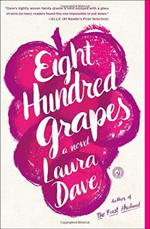 Eight Hundred Grapes: A Novel