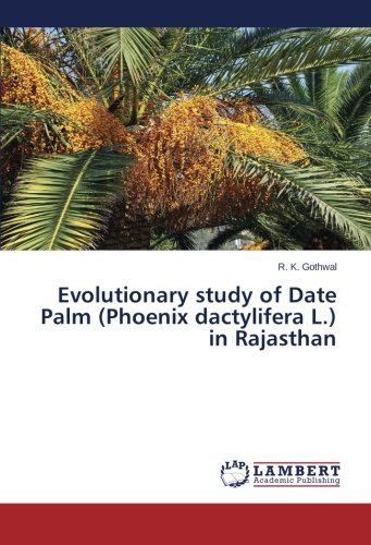 Evolutionary study of Date Palm (Phoenix dactylifera L.) in Rajasthan