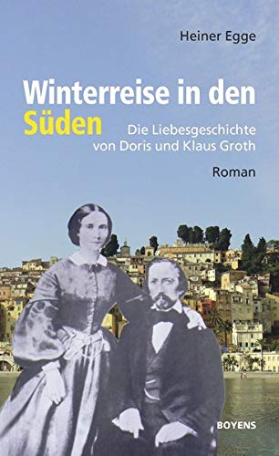 Winterreise in den Süden: Die Liebesgeschichte von Doris und Klaus Groth