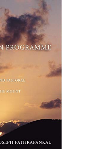 The Christian Programme: A Theological and Pastoral Study of the Sermon on the Mount