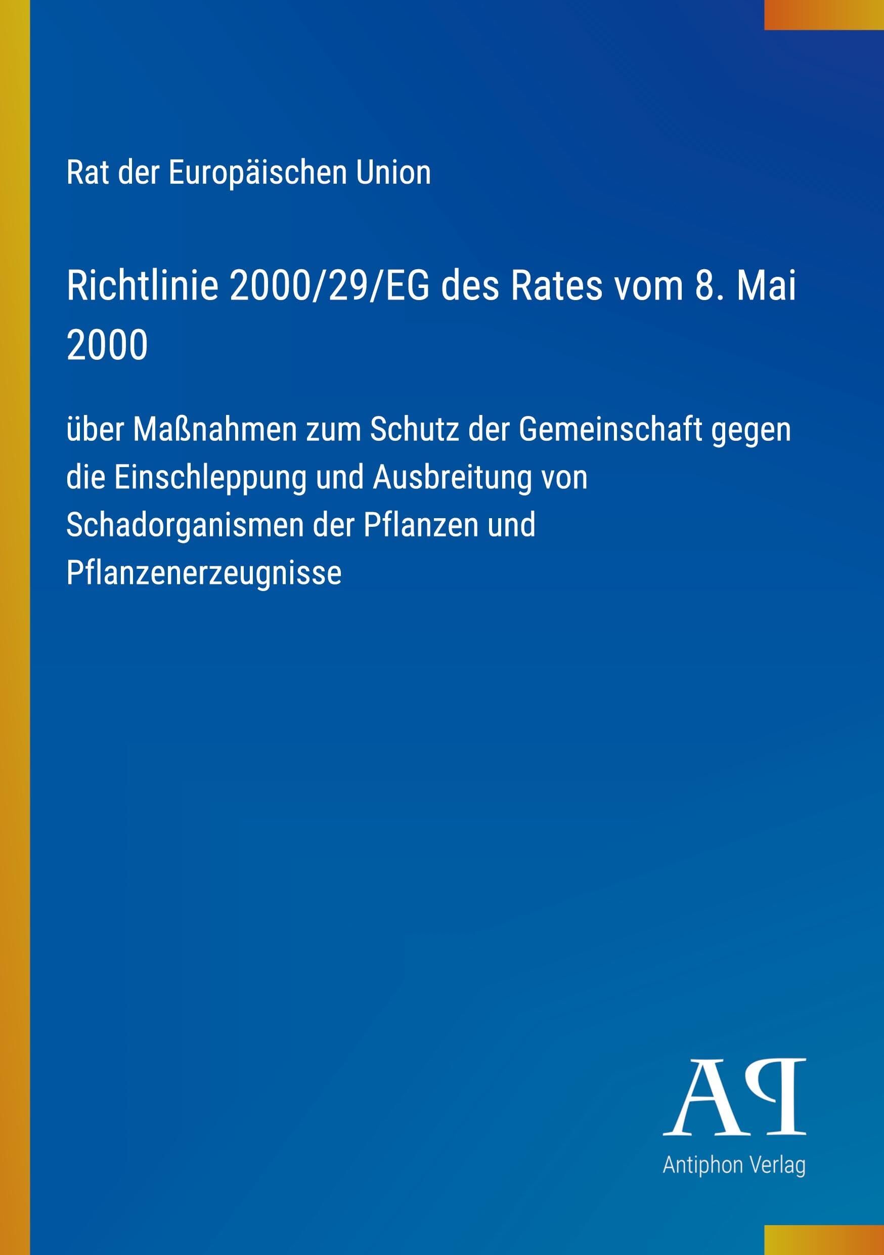Richtlinie 2000/29/EG des Rates vom 8. Mai 2000