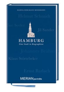 Hamburg. Eine Stadt in Biographien: MERIAN porträts