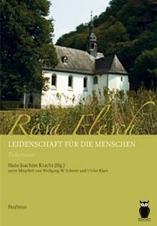 Rosa Flesch - Leidenschaft für die Menschen. Dokumente, Niederlassung, Schwestern, Statistik, Register