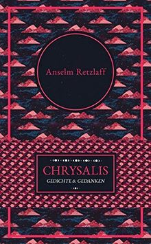 Chrysalis: Gedichte und Gedanken