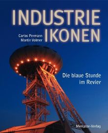 Industrie-Ikonen - Die blaue Stunde im Revier (mit DVD)