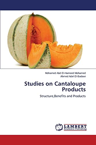 Studies on Cantaloupe Products: Structure,Benefits and Products