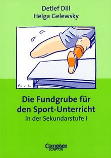 Fundgrube - Sekundarstufe I: Die Fundgrube für den Sport-Unterricht - Bisherige Ausgabe