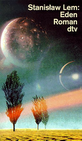 Eden. Roman einer außerirdischen Zivilisation. von Stanislaw Lem