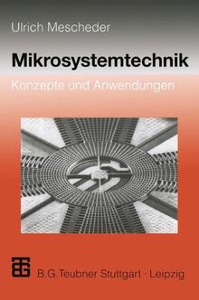 Mikrosystemtechnik: Konzepte und Anwendungen