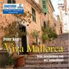 Viva Mallorca. 8 CDs + 1 MP3-CD . Neue Geschichten von der Sonneninsel
