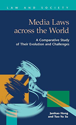 Media Laws Across the World: A Comparative Study of Their Evolution and Challenges (Law and Society)