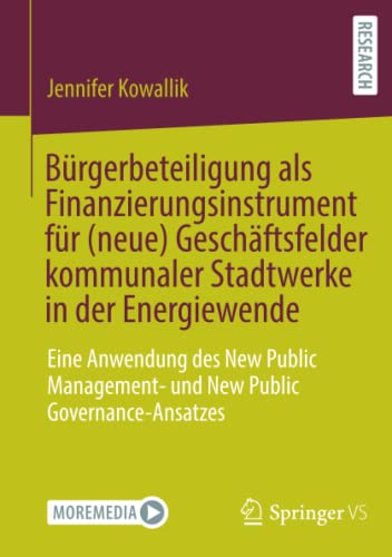 Bürgerbeteiligung als Finanzierungsinstrument für (neue) Geschäftsfelder kommunaler Stadtwerke in der Energiewende: Eine Anwendung des New Public Management- und New Public Governance-Ansatzes