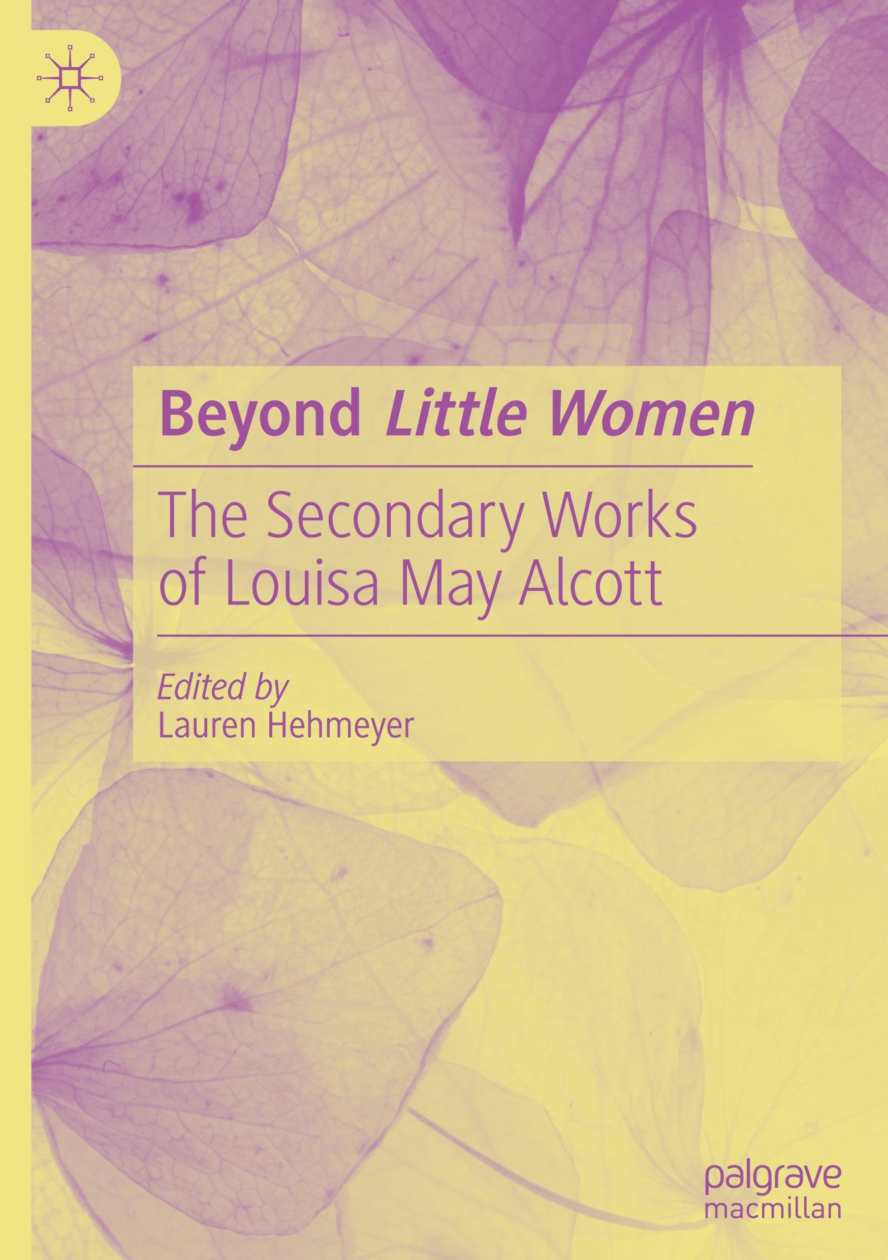 Beyond Little Women: The Secondary Works of Louisa May Alcott