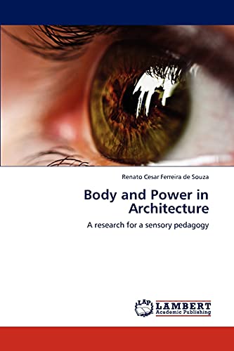 Body and Power in Architecture: A research for a sensory pedagogy