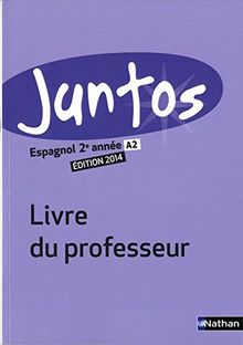 Espagnol 2e année Juntos : Livre du professeur