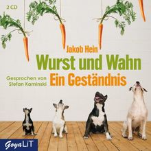 Wurst und Wahn Ein Geständnis